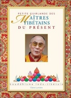  Achetez le livre d'occasion Petite guirlande des maîtres tibétains du présent sur Livrenpoche.com 