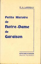  Achetez le livre d'occasion Petite histoire de Notre-Dame de Garaison sur Livrenpoche.com 