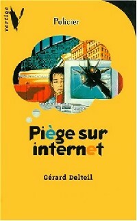  Achetez le livre d'occasion Piège sur Internet de Gérard Delteil sur Livrenpoche.com 