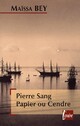  Achetez le livre d'occasion Pierre Sang Papîer ou Cendre de Maïssa Bey sur Livrenpoche.com 