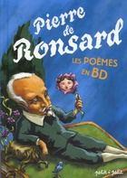  Achetez le livre d'occasion Pierre de Ronsard les poèmes en BD sur Livrenpoche.com 