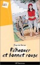  Achetez le livre d'occasion Pilhaouer et bonnet rouge de Jacqueline Favreau sur Livrenpoche.com 