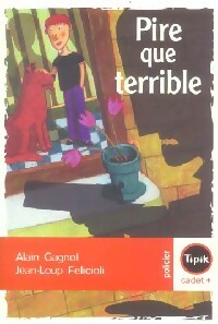  Achetez le livre d'occasion Pire que terrible de Alain Gagnol sur Livrenpoche.com 
