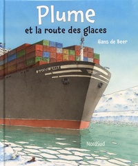  Achetez le livre d'occasion Plume et la route des glaces de Hans De Beer sur Livrenpoche.com 