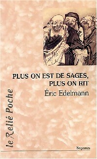  Achetez le livre d'occasion Plus on est de sages, plus on rit de Eric Edelmann sur Livrenpoche.com 