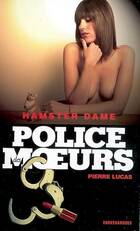  Achetez le livre d'occasion Police des moeurs hamster dame sur Livrenpoche.com 