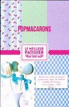  Achetez le livre d'occasion Popmacarons sur Livrenpoche.com 