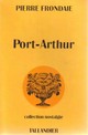  Achetez le livre d'occasion Port-Arthur de Pierre Frondaie sur Livrenpoche.com 