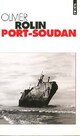  Achetez le livre d'occasion Port-Soudan de Olivier Rolin sur Livrenpoche.com 