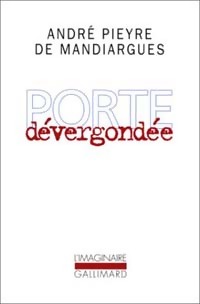  Achetez le livre d'occasion Porte dévergondée de André Pieyre De Mandiargues sur Livrenpoche.com 