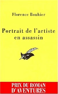  Achetez le livre d'occasion Portrait de l'artiste en assassin de Florence Bouhier sur Livrenpoche.com 