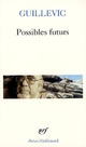  Achetez le livre d'occasion Possibles futurs de Eugène Guillevic sur Livrenpoche.com 