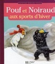  Achetez le livre d'occasion Pouf et noiraud aux sports d'hiver de Pierre Probst sur Livrenpoche.com 