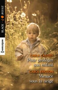  Achetez le livre d'occasion Pour protéger son enfant / Menace sous la neige de Carol Cassidy sur Livrenpoche.com 