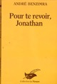  Achetez le livre d'occasion Pour te revoir, Jonathan de André Benzimra sur Livrenpoche.com 