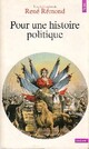  Achetez le livre d'occasion Pour une histoire politique de René Rémond sur Livrenpoche.com 