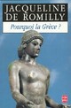  Achetez le livre d'occasion Pourquoi la Grèce ? de Jacqueline De Romilly sur Livrenpoche.com 