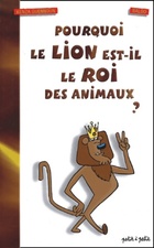  Achetez le livre d'occasion Pourquoi le lion est-il le roi des animaux ? sur Livrenpoche.com 