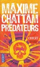 Achetez le livre d'occasion Prédateurs de Maxime Chattam sur Livrenpoche.com 