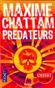  Achetez le livre d'occasion Prédateurs de Maxime Chattam sur Livrenpoche.com 