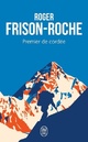  Achetez le livre d'occasion Premier de cordée de Roger Frison-Roche sur Livrenpoche.com 