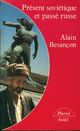  Achetez le livre d'occasion Présent soviétique et passé russe de Alain Besançon sur Livrenpoche.com 