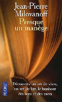  Achetez le livre d'occasion Presque un manège de Jean-Pierre Milovanoff sur Livrenpoche.com 