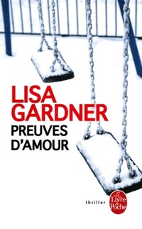  Achetez le livre d'occasion Preuves d'amour de Lisa Gardner sur Livrenpoche.com 