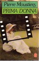  Achetez le livre d'occasion Prima Donna de Pierre Moustiers sur Livrenpoche.com 