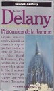  Achetez le livre d'occasion Prisonniers de la flamme de Samuel R. Delany sur Livrenpoche.com 