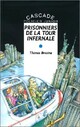  Achetez le livre d'occasion Prisonniers de la tour infernale de Thomas Brezina sur Livrenpoche.com 