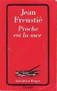  Achetez le livre d'occasion Proche est la mer de Jean Freustié sur Livrenpoche.com 