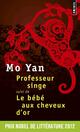  Achetez le livre d'occasion Professeur singe / Le Bébé aux cheveux d'or de Mo Yan sur Livrenpoche.com 