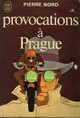  Achetez le livre d'occasion Provocations à Prague de Pierre Nord sur Livrenpoche.com 