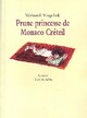  Achetez le livre d'occasion Prune, princesse de Monaco Créteil de Boris Moissard sur Livrenpoche.com 