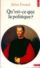  Achetez le livre d'occasion Qu'est-ce que la politique ? de Julien Freund sur Livrenpoche.com 