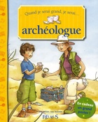  Achetez le livre d'occasion Quand je serai grand je serai archeologue(+poster) sur Livrenpoche.com 