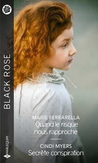  Achetez le livre d'occasion Quand le risque nous rapproche / Secrète conspiration de Marie Ferrarella sur Livrenpoche.com 