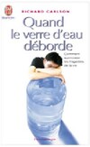  Achetez le livre d'occasion Quand le verre d'eau déborde sur Livrenpoche.com 