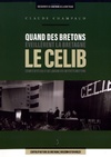  Achetez le livre d'occasion Quand les bretons éveillèrent la Bretagne : Le CELIB comité d'étude et de liaison des intérêts bretons sur Livrenpoche.com 