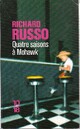  Achetez le livre d'occasion Quatre saisons à Mohawk de Richard Russo sur Livrenpoche.com 