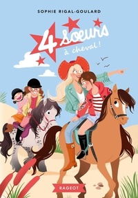  Achetez le livre d'occasion Quatre soeurs à cheval ! de Sophie Rigal-Goulard sur Livrenpoche.com 