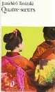  Achetez le livre d'occasion Quatre soeurs de Junichirô Tanizaki sur Livrenpoche.com 