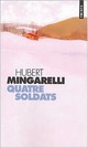  Achetez le livre d'occasion Quatre soldats de Hubert Mingarelli sur Livrenpoche.com 