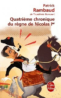  Achetez le livre d'occasion Quatrième chronique du règne de Nicolas Ier de Patrick Rambaud sur Livrenpoche.com 