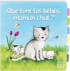  Achetez le livre d'occasion Que font tes bébés, maman chat ? sur Livrenpoche.com 