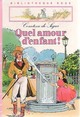  Achetez le livre d'occasion Quel amour d'enfant ! de Comtesse De Ségur sur Livrenpoche.com 
