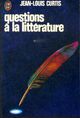  Achetez le livre d'occasion Questions à la littérature de Jean-Louis Curtis sur Livrenpoche.com 