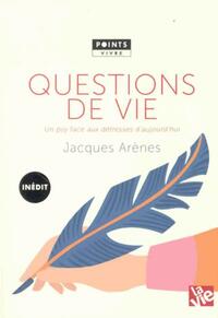  Achetez le livre d'occasion Questions de vie de Jacques Arènes sur Livrenpoche.com 