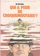  Achetez le livre d'occasion Qui a peur de Croquemoutard ? de Mordecai Richler sur Livrenpoche.com 